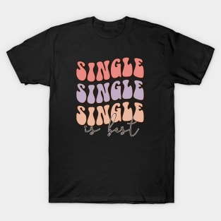 Single is Best. Love Sucks Anti Valentines Day T-Shirt